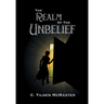 The Realm of the Unbelief: A Parable of Epistemology