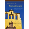 Frontiers of Evangelization: Indians in the Sierra Gorda and Chiquitos Missions