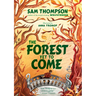The Forest Yet to Come