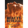 Beauty Betrayal: how she survived it and flourished