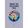 Under the Jacaranda Tree And Other Bilingual Spanish-English Stories