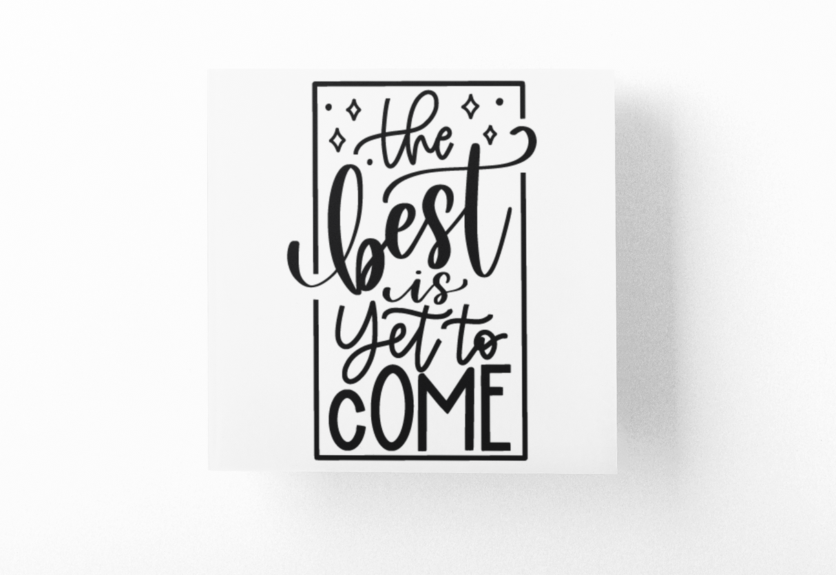 The Best Is Yet To Come Inspirational Sticker by WinsterCreations™ Official Store