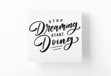 Stop Dreaming Start Doing Inspirational Sticker by WinsterCreations™ Official Store