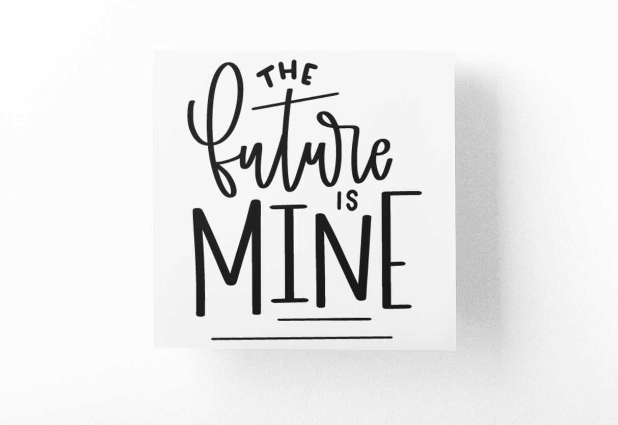 The Future Is Mine Inspirational Sticker by WinsterCreations™ Official Store