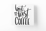 But First Coffee Sticker by WinsterCreations™ Official Store