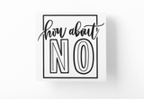 How About No Sarcastic Sticker by WinsterCreations™ Official Store