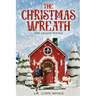 The Christmas Wreath: The Grand Voyage