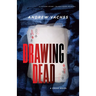 Drawing Dead: A Cross Novel