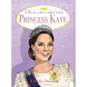 A Real Life Fairy Tale Princess Kate