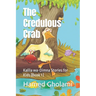 The Credulous Crab: Kalīla wa-Dimna Stories for Kids (Book 1)