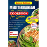 Mediterranean Type 2 Diabetes Cookbook for Seniors: The Ultimate Tasty Low Carb Recipes to Manage And Reverse Type 1 and Type 2 Diabetes
