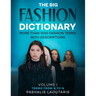 The Big Fashion Dictionary: More than 1500 Fashion Terms with descriptions