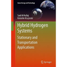Hybrid Hydrogen Systems: Stationary and Transportation Applications