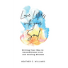 Love Letters with your Soul: Writing your way to unconditional love and healing wisdom