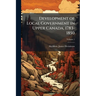 Development of Local Government in Upper Canada, 1783-1850