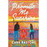 Promise Me Sunshine: A Hearts of New York Novel