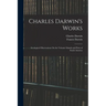 Charles Darwin's Works: Geological Observations On the Volcanic Islands and Parts of South America