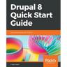 Drupal 8 Quick Start Guide