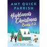 Highlands Christmas Trilogy: Books 1-3 Love. Snow. Home.: Books 1-3 Love. Snow. Home
