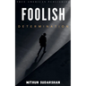 Foolish Determination