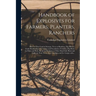 Handbook of Explosives for Farmers, Planters, Ranchers [microform]: How to Clear Land of Stumps, Trees or Boulders, Dig Ditches, Grade Roads, Excavate