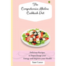 The Comprehensive Alkaline Cookbook Diet: Delicious Recipes to Supercharge your Energy and Improve your Health