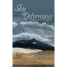 Sky Determines: An Interpretation of the Southwest