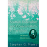 Scottish Federalism and Covenantalism in Transition: The Theology of Ebenezer Erskine