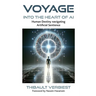 Voyage into the Heart of AI