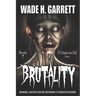 Brutality - Most Sadistic Series on the Market