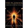 The Playbook: Dispatches from a Life Still Under Construction