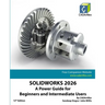 Solidworks 2026: A Power Guide for Beginners and Intermediate Users