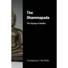 The Dhammapada: The Sayings of Buddha