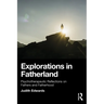 Explorations in Fatherland: Psychotherapeutic Reflections on Fathers and Fatherhood