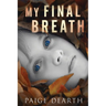My Final Breath