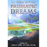 Prismatic Dreams
