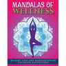 Mandalas of Wellness.: Weight Loss and Manifestation Coloring Adventures