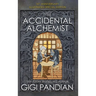 The Accidental Alchemist: An Accidental Alchemist Mystery