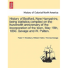 History of Bedford, New Hampshire, Being Statistics Compiled on the Hundredth Anniversary of the Incorporation of the Town, May 19th, 1850. Savage and