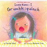 Sometimes I Grumblesquinch