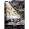 Thy Will Be Done