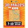 3D Maze For Kids - 7-10 Year Old Edition - Fun Activity Book Of Mazes For Girls And Boys (Ages 7-10)