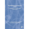 Psychogastroenterology for Adults: A Handbook for Mental Health Professionals