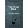 The Ebony Stick