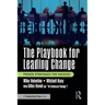 The Playbook for Leading Change: Proven Strategies for Success