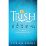 Trish: A Story of Survival and Recovery