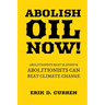 Abolish Oil Now!: Abolitionists Beat Slavery and Abolitionists Can Beat Climate Change