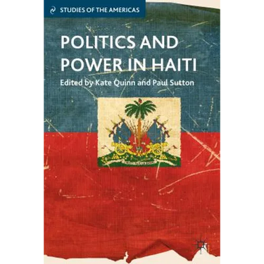 Politics and Power in Haiti