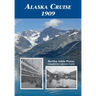 Alaska Cruise 1909
