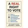 A Real Right to Vote: How a Constitutional Amendment Can Safeguard American Democracy